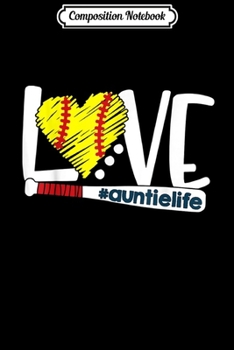 Composition Notebook: Grandma - Love Auntie Softball  Journal/Notebook Blank Lined Ruled 6x9 100 Pages