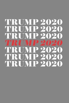 Paperback Trump 2020: Cool Animated Trump 2020 Design Notebook Composition Book Novelty Gift (6"x9") Lined Notebook to write in Book