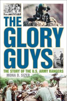 Hardcover The Glory Guys: The Story of the U.S. Army Rangers Book