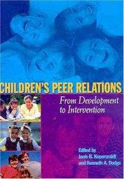 Hardcover Children's Peer Relations: From Development to Intervention Book