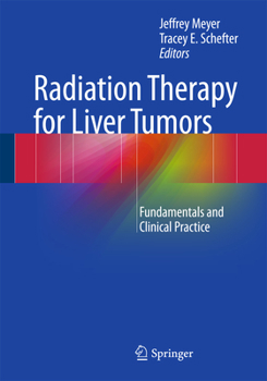 Paperback Radiation Therapy for Liver Tumors: Fundamentals and Clinical Practice Book