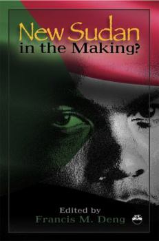 Paperback New Sudan in the Making?: Essays on a Nation in Painful Search of Itself Book