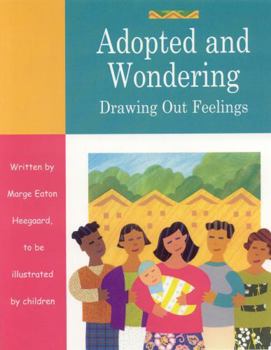 Paperback Adopted and Wondering: Drawing Out Feelings Book