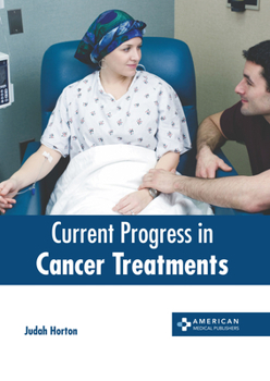 Hardcover Current Progress in Cancer Treatments Book