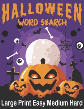 Paperback Halloween Word Search Large Print Easy Medium Hard: Activity Find Puzzles Game with Large Print With Solutions Pages (Volume 2) Book