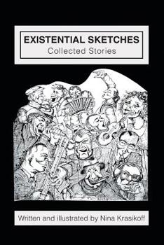 Paperback Existential Sketches: Collected Stories Book