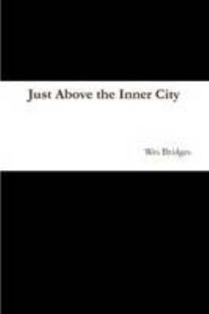 Paperback Just Above the Inner City Book