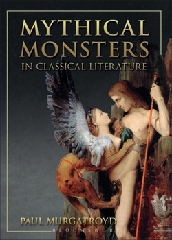 Paperback Mythical Monsters in Classical Literature Book
