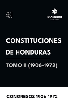 Hardcover Constituciones de Honduras Tomo II (1906-1972) [Spanish] Book