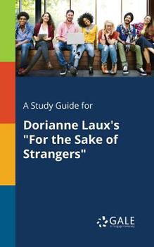 Paperback A Study Guide for Dorianne Laux's "For the Sake of Strangers" Book