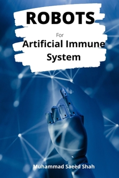 Paperback Robots for Artificial Immune System Book