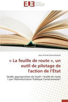 Paperback La Feuille de Route, Un Outil de Pilotage de l'Action de L État [French] Book