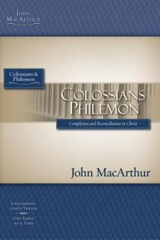 The MacArthur Bible Studies: Colossians & Philemon (Macarthur Bible Study) - Book  of the MacArthur Bible Studies