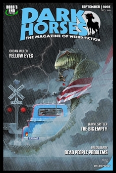 Dark Horses: The Magazine of Weird Fiction No. 44: September 2025 (Dark Horses Magazine)