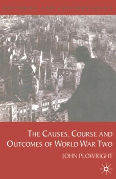 Paperback Causes, Course and Outcomes of World War Two Book
