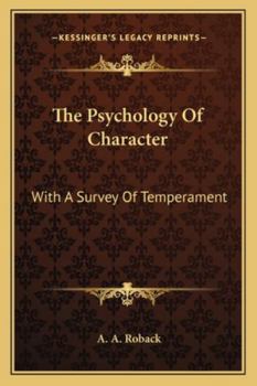 The Psychology Of Character: With A Survey Of Temperament
