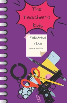 Paperback The Teacher's Kids: Freshman Year Book
