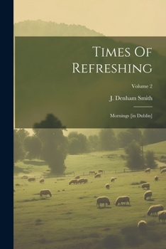 Paperback Times Of Refreshing: Mornings [in Dublin]; Volume 2 Book