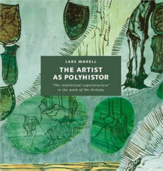 Hardcover The Artist as Polyhistor: The Intellectual Superstructure in the Work of Per Kirkeby Book