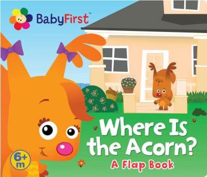 Board book Babyfirst: Where Is the Acorn?: A Flap Book