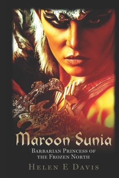 Paperback Maroon Sunia: Barbarian Princess of the Frozen North Book