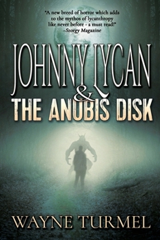 Paperback Johnny Lycan & the Anubis Disk: Book 1 of The Werewolf PI Book