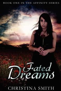 Paperback Fated Dreams: Book One in the Affinity Series Book