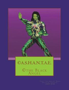 Paperback A.S.H.A.N.T.A.E.: The Black Angel Book