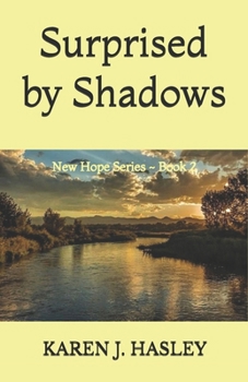 Surprised by Shadows - Book #2 of the New Hope 