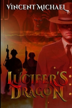 Paperback Lucifer's Dragon: Michael Caro and the Demon of Lust Book