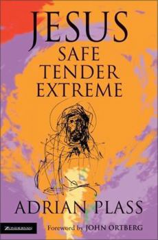 Hardcover Jesus - Safe, Tender, Extreme Book
