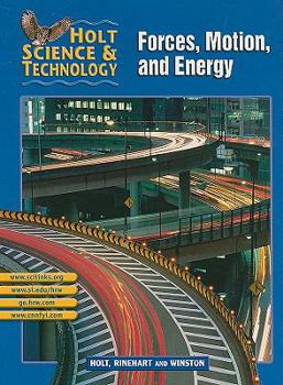 Hardcover Holt Science & Technology [Short Course]: Pupil Edition [M] Forces, Motion, and Energy 2002 Book