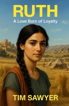 Ruth: A Love Born of Loyalty