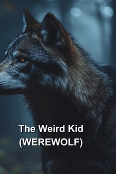 Paperback The Weird Kid (Werewolf) Book