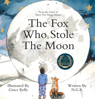 Hardcover The Fox Who Stole The Moon (Hardback): Hardback special edition from the bestselling series Book