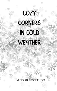 Paperback Cozy Corners in Cold Weather Book