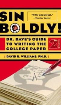 Paperback Sin Boldly!: Dr. Dave's Guide to Writing the College Paper Book