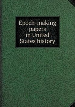 Paperback Epoch-making papers in United States history Book