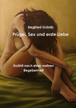 Paperback Prügel, Sex und erste Liebe [German] Book