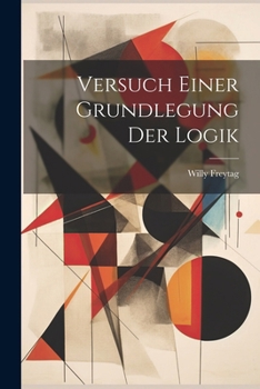 Paperback Versuch Einer Grundlegung Der Logik [German] Book