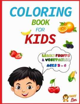 Paperback Coloring Book For Kids: Learn fruits and vegetables ages 3-6 Book