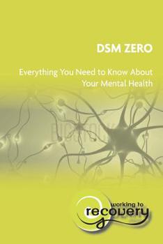 Paperback DSM Zero: Everything you need to know about your mental health Book