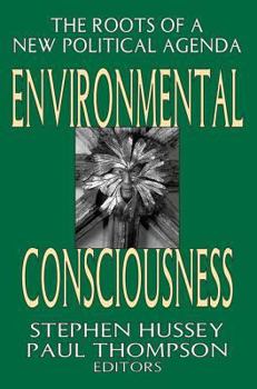 Paperback Environmental Consciousness: The Roots of a New Political Agenda Book