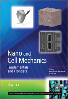 Hardcover Nano and Cell Mechanics: Fundamentals and Frontiers Book