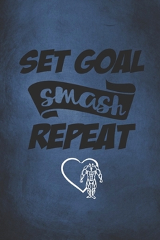 Paperback Set Goal Smash Repeat: Compact Weight Loss Workbook & Wellness Planner (Exercise, Warm-Up, Cardio, Supplements And Vitamins) (6x9, 110 Pages) Book