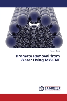 Paperback Bromate Removal from Water Using MWCNT Book