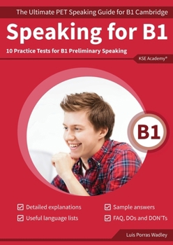 Paperback Speaking for B1: The Ultimate PET Speaking Guide for B1 Cambridge & 10 Practice Tests for B1 Preliminary Speaking Book