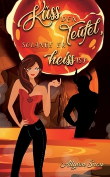 Paperback Küss den Teufel, solange er heiß ist [German] Book