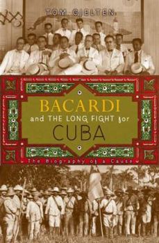 Hardcover Bacardi and the Long Fight for Cuba: The Biography of a Cause Book