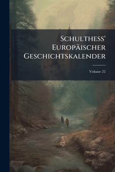 Paperback Schulthess' Europäischer Geschichtskalender; Volume 22 [German] Book